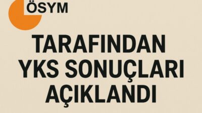   YKS SONUÇLARI AÇIKLANDI! ÜNİVERSİTE HEYECANI BAŞLADI   Ankara –