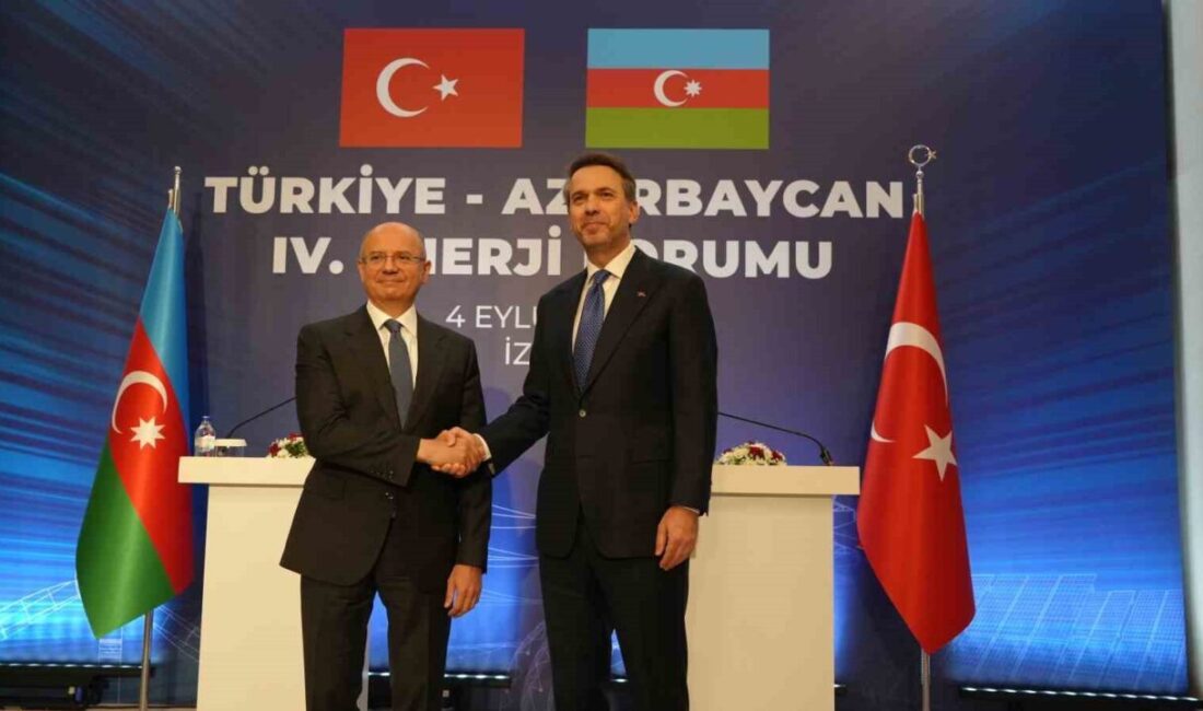 İzmir’de düzenlenen Türkiye-Azerbaycan 4. Enerji Forumu’nda Enerji ve Tabii Kaynaklar