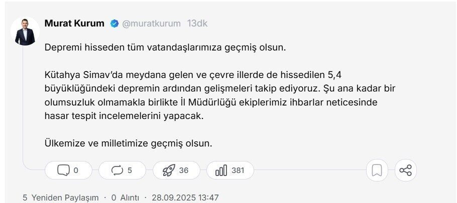 Bakan Kurum: “Depremi hisseden tüm vatandaşlarımıza geçmiş olsun” Çevre, Şehircilik ve İklim Değişikliği Bakanı Murat Kurum, sosyal medya