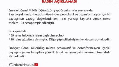 Emniyet Genel Müdürlüğü, sosyal medya hesapları üzerinden provokatif ve dezenformasyon