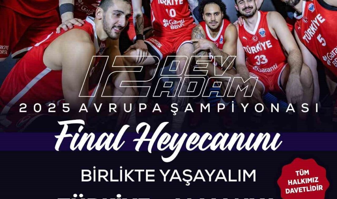 EuroBasket finali dev ekranda izlenecek EuroBasket 2025’te A Milli Erkek Basketbol Takımı’nın Almanya ile oynayacağı