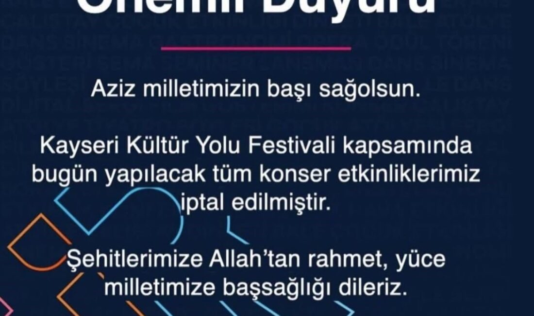 Kültür Yolu Festivali’nde bugün ki konser etkinlikleri iptal edildi Kayseri Kültür Yolu Festivali kapsamında bugün yapılacak olan konser etkinlikleri