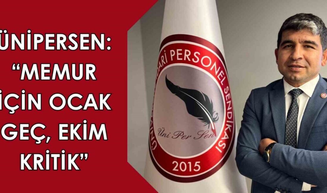 ÜNİPERSEN: “Memur için ocak geç, ekim kritik” Üniversite İdari Personel Sendikası (ÜNİPERSEN) Genel Başkanı İbrahim Güzel, “Sendika