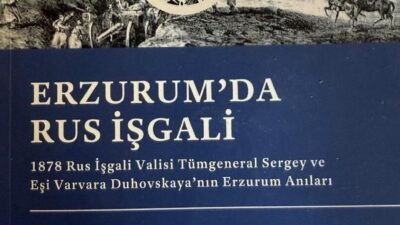 Araştırmacı-yazar iş insanı Sıtkı Yılmaz Kuşkay, 1878’de Erzurum’u işgal eden