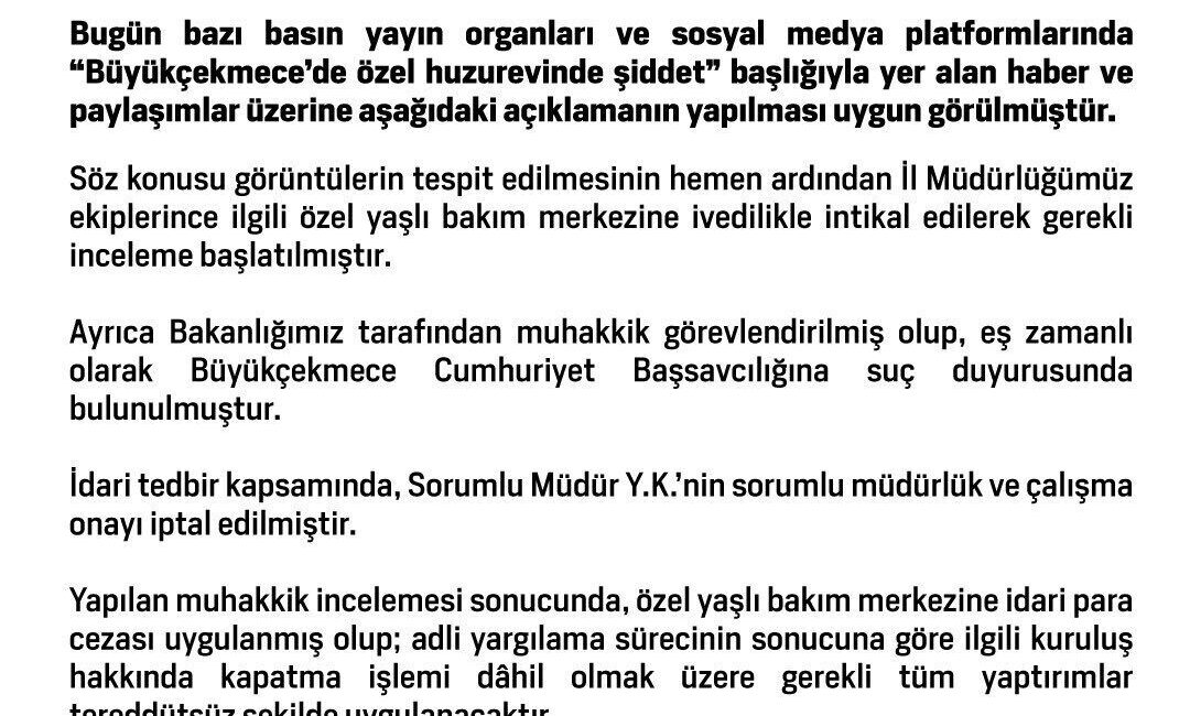 Aile ve Sosyal Hizmetler Bakanlığı, ‘Büyükçekmece’de özel huzurevinde şiddet’ başlığıyla