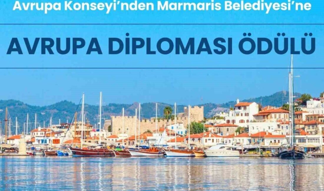 Marmaris Belediyesi, Avrupa Konseyi tarafından verilen ’Avrupa Diploması’ ödülüne layık