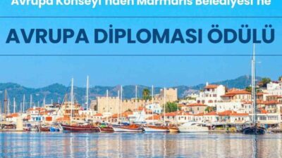 Marmaris Belediyesi, Avrupa Konseyi tarafından verilen ’Avrupa Diploması’ ödülüne layık