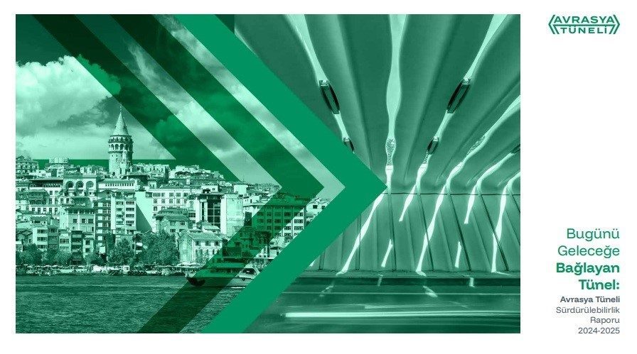 Avrasya Tüneli, 2024-2025 Sürdürülebilirlik Raporu’nu yayımladı. Açıldığı günden bu yana