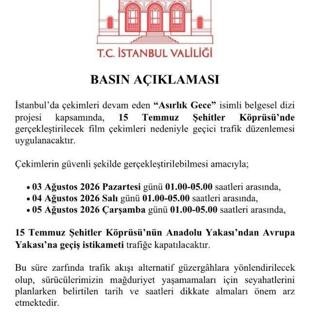 15 Temmuz Şehitler Köprüsü, ‘Asırlık Gece’ isimli belgeselinin çekimleri nedeniyle
