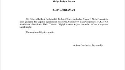 Ankara Cumhuriyet Başsavcılığı tarafından İYİ Parti Balıkesir Milletvekili Turhan Çömez