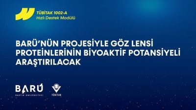 Bartın Üniversitesinin (BARÜ) TÜBİTAK tarafından desteklenen projesiyle göz lensinde bulunan